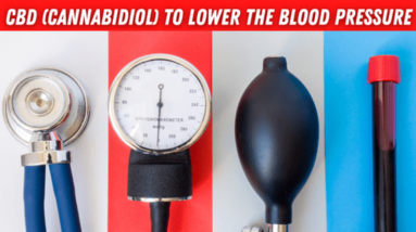 CBD (Cannabidiol) To Lower the Blood Pressure