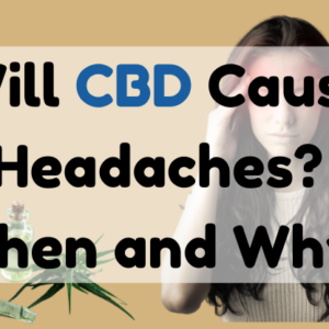 will CBD cause headaches?