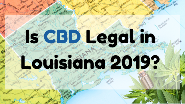is CBD legal in Louisiana 2019? featured image