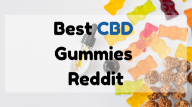 Best CBD Gummies Reddit