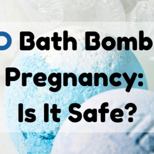 CBD Bath Bombs in Pregnancy