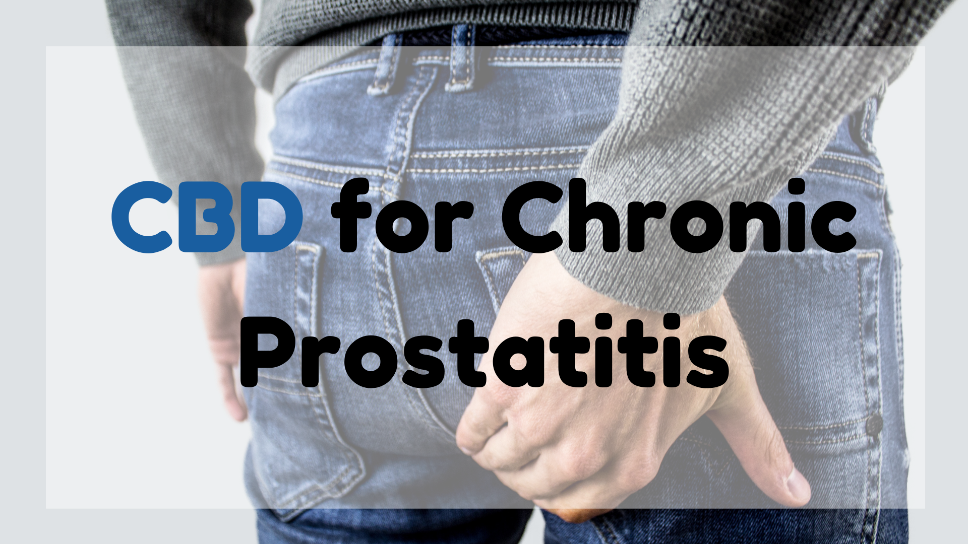 CBD for Chronic Prostatitis