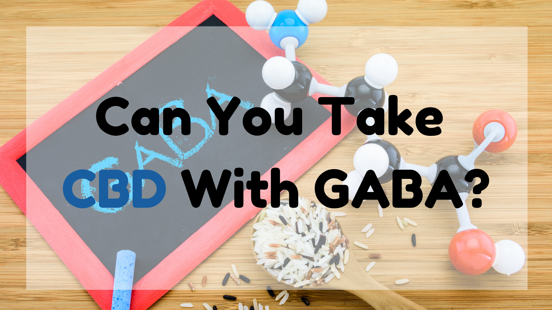 Can You Take CBD with GABA