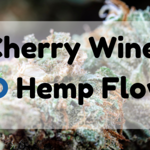 Cherry Wine CBD Hemp Flower – A Healthier Approach… Vape with Caution