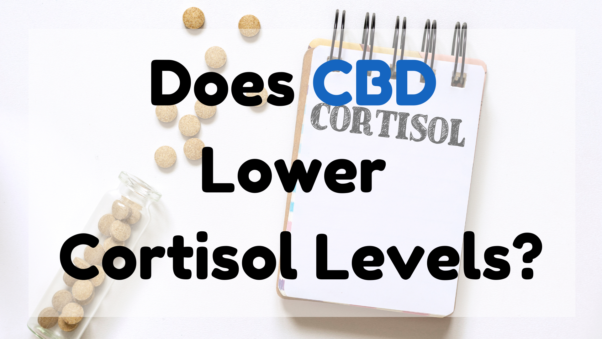 Does CBD Lower Cortisol Levels