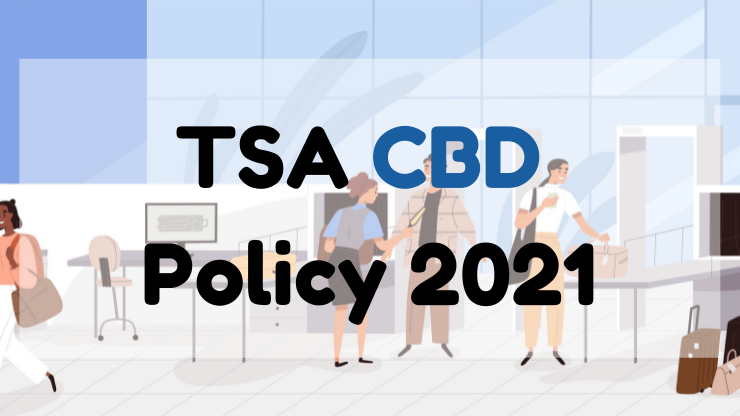 TSA CBD policy 2021
