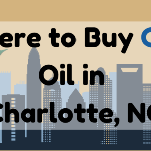 Where to Buy CBD Oil in Charlotte