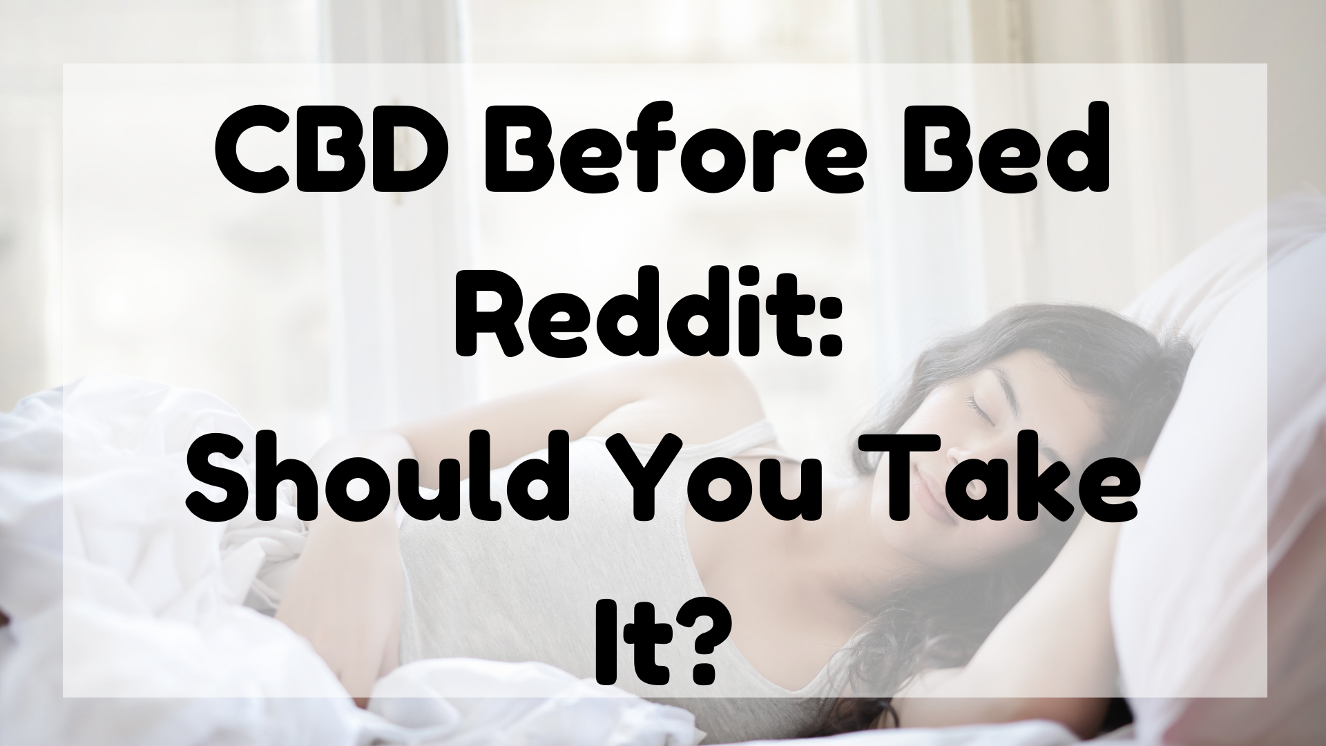 CBD Before Bed Reddit