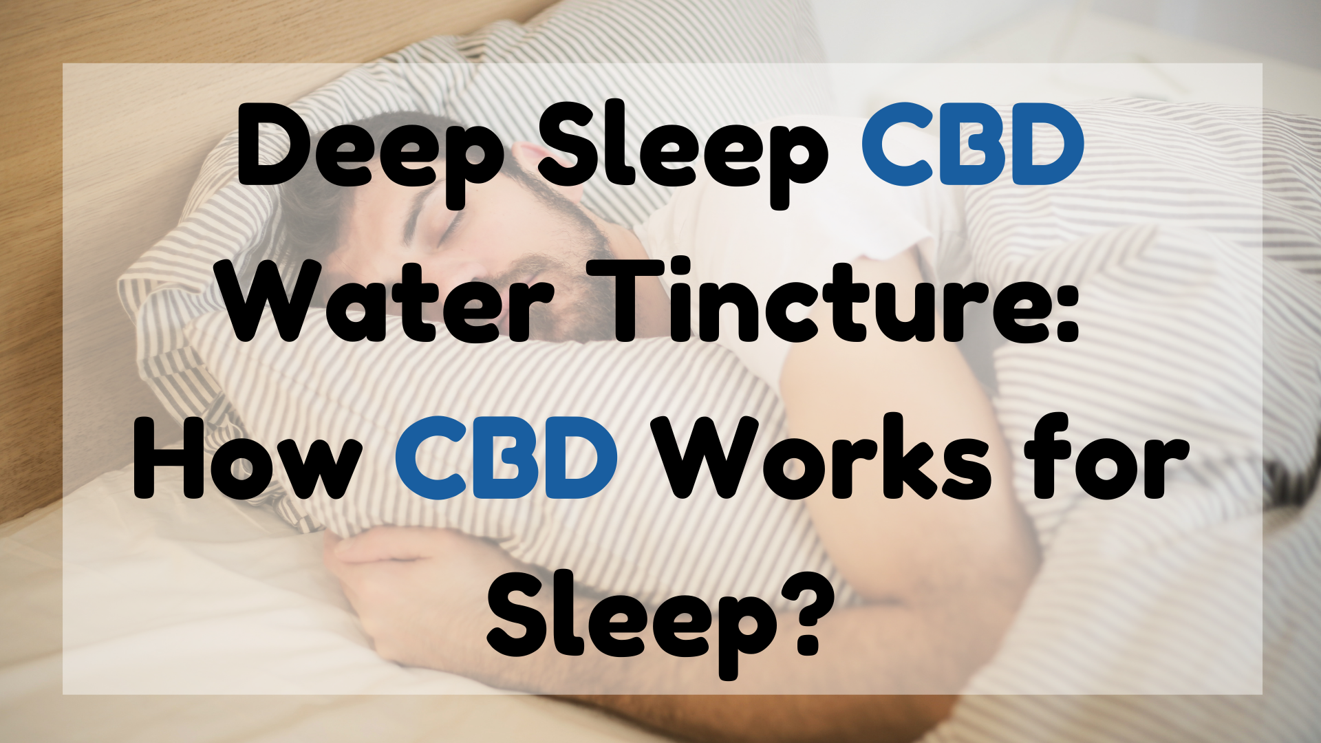 Deep Sleep CBD Water Tincture
