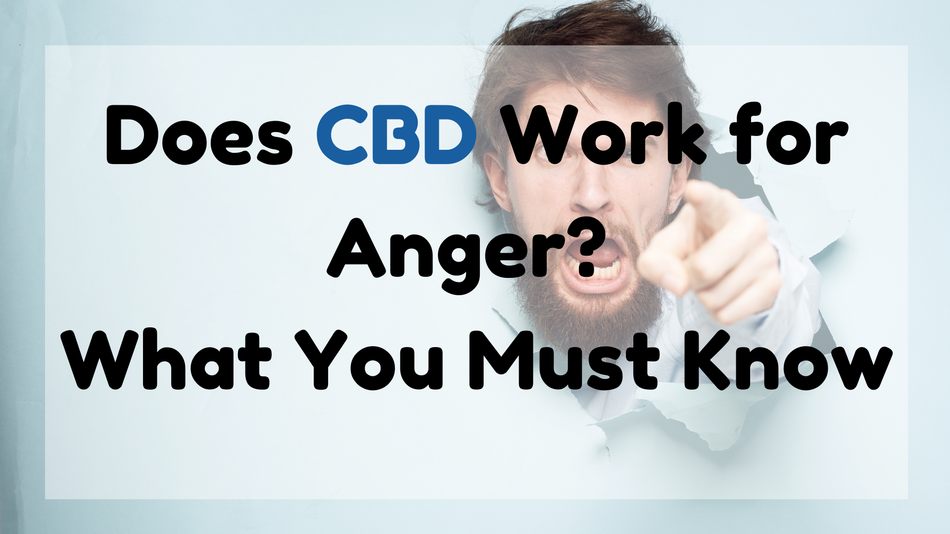 Does CBD Work for Anger