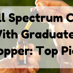 Full-Spectrum CBD With Graduated Dropper