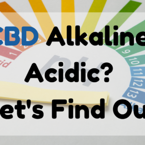 Is CBD Alkaline or Acidic