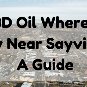 CBD Oil Where to Buy Near Sayville