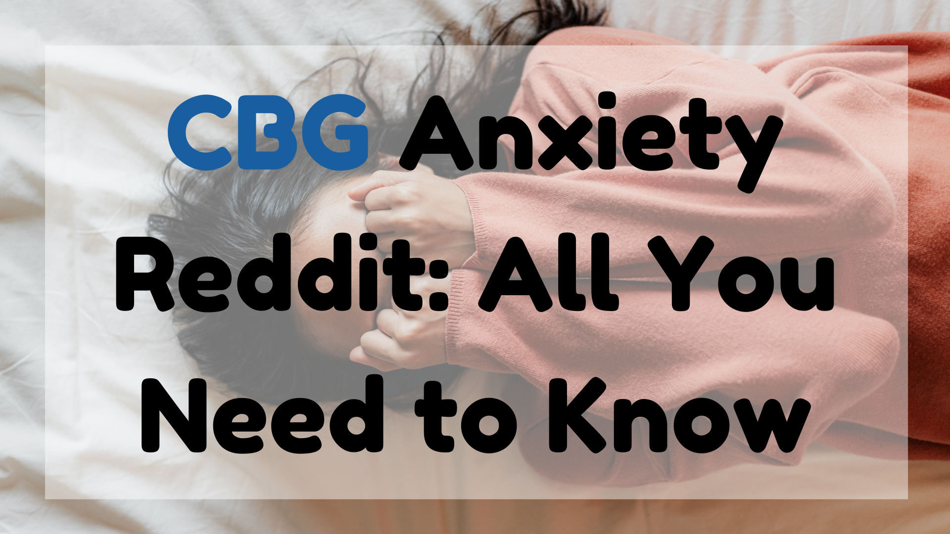 CBG Anxiety Reddit