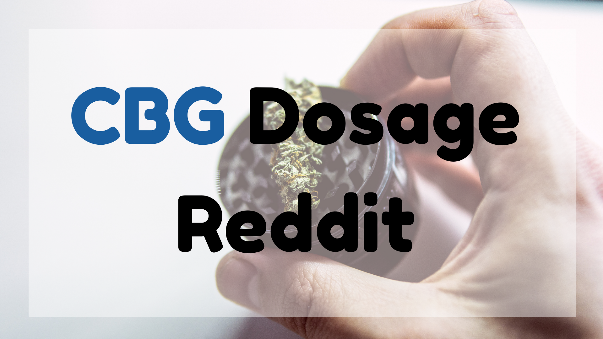 CBG Dosage Reddit