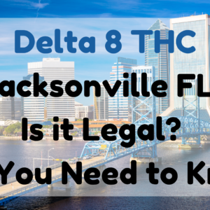 Delta 8 THC Jacksonville FL