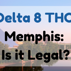 Delta 8 THC Memphis