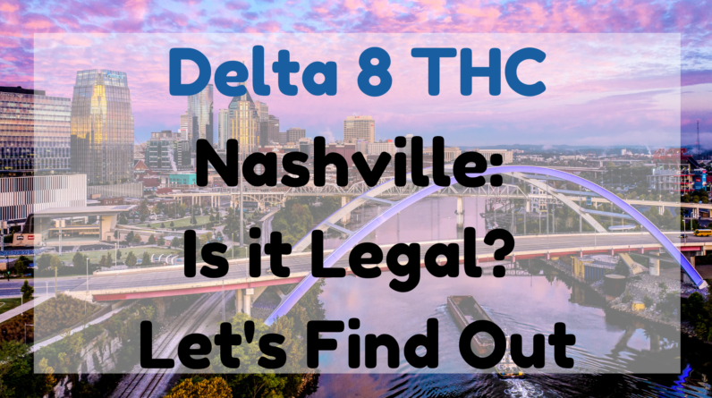 Delta 8 THC Nashville