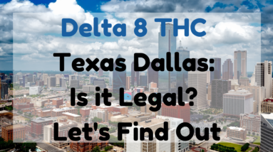 Delta 8 THC Texas Dallas