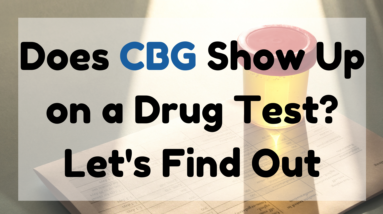 Does CBG Show Up on a Drug Test