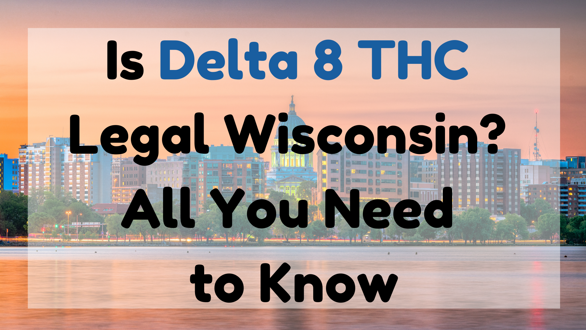Is Delta 8 THC Legal Wisconsin