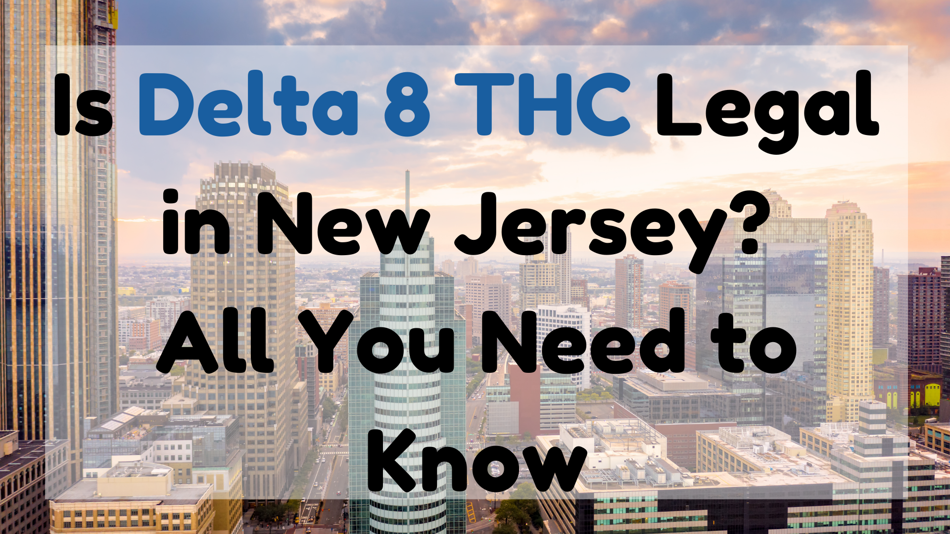 Is Delta 8 THC Legal in NJ