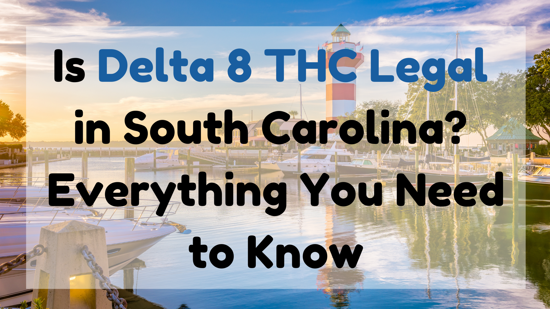 Is Delta 8 THC Legal in SC
