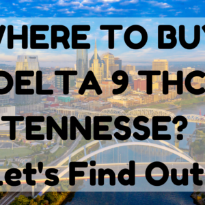 Delta 9 THC Tennessee