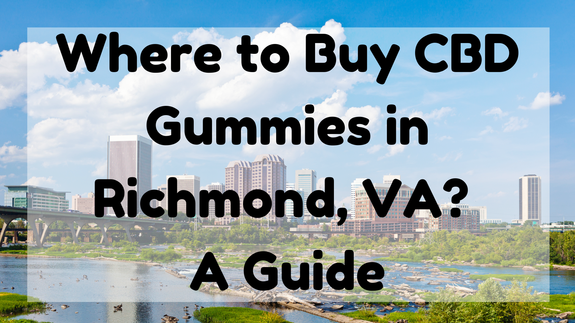 CBD Gummies in Richmond