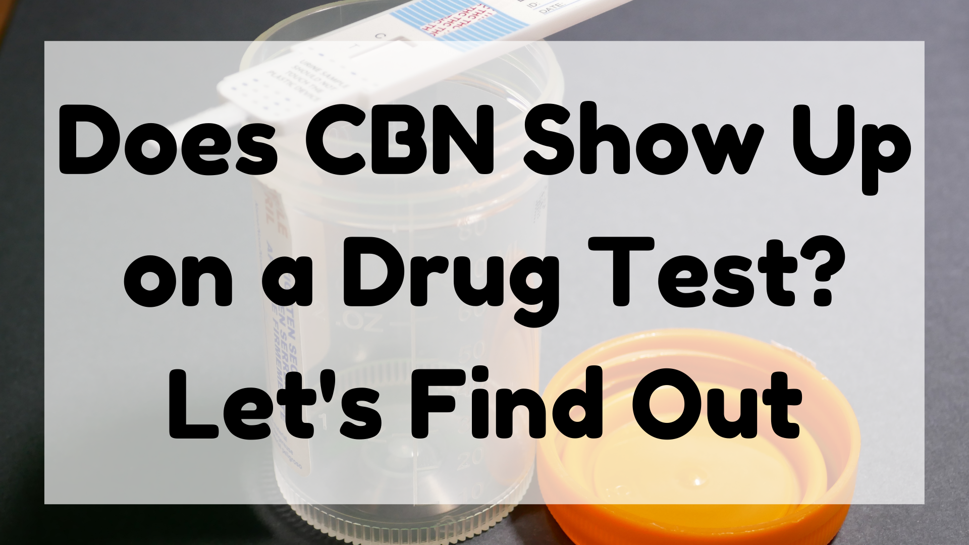 CBN Show Up On a Drug Test