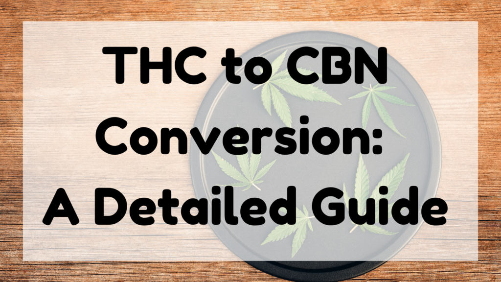 thc-to-cbn-conversion