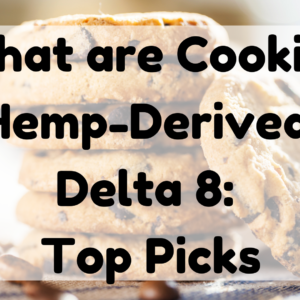 What Are Cookies Hemp-Derived Delta 8