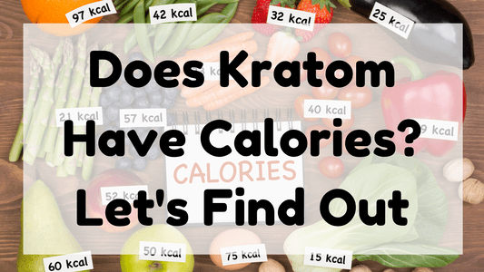 Featured Image (Does Kratom Have Calories)