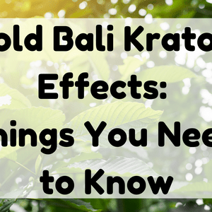 Featured Image (Gold Bali Kratom Effects)