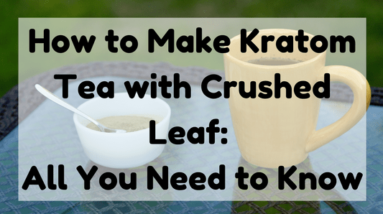 Featured Image (How To Make Kratom Tea With Crushed Leaf)