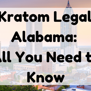 Featured Image (Is Kratom Legal In Alabama)