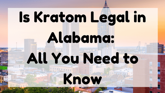 Featured Image (Is Kratom Legal In Alabama)