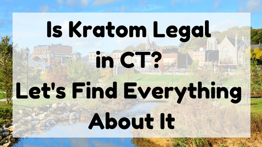 Featured Image (Is Kratom Legal In CT)