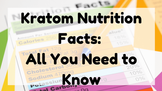 Featured Image (Kratom Nutrition Facts)