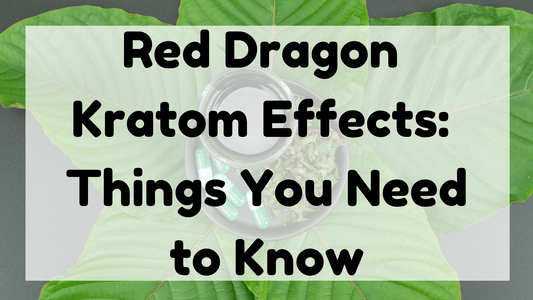 Featured Image (Red Dragon Kratom Effects)