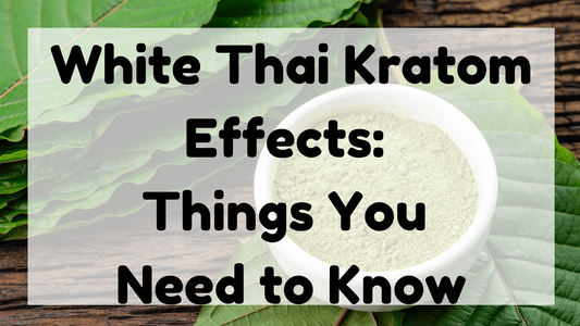 Featured Image (White Thai Kratom Effects)