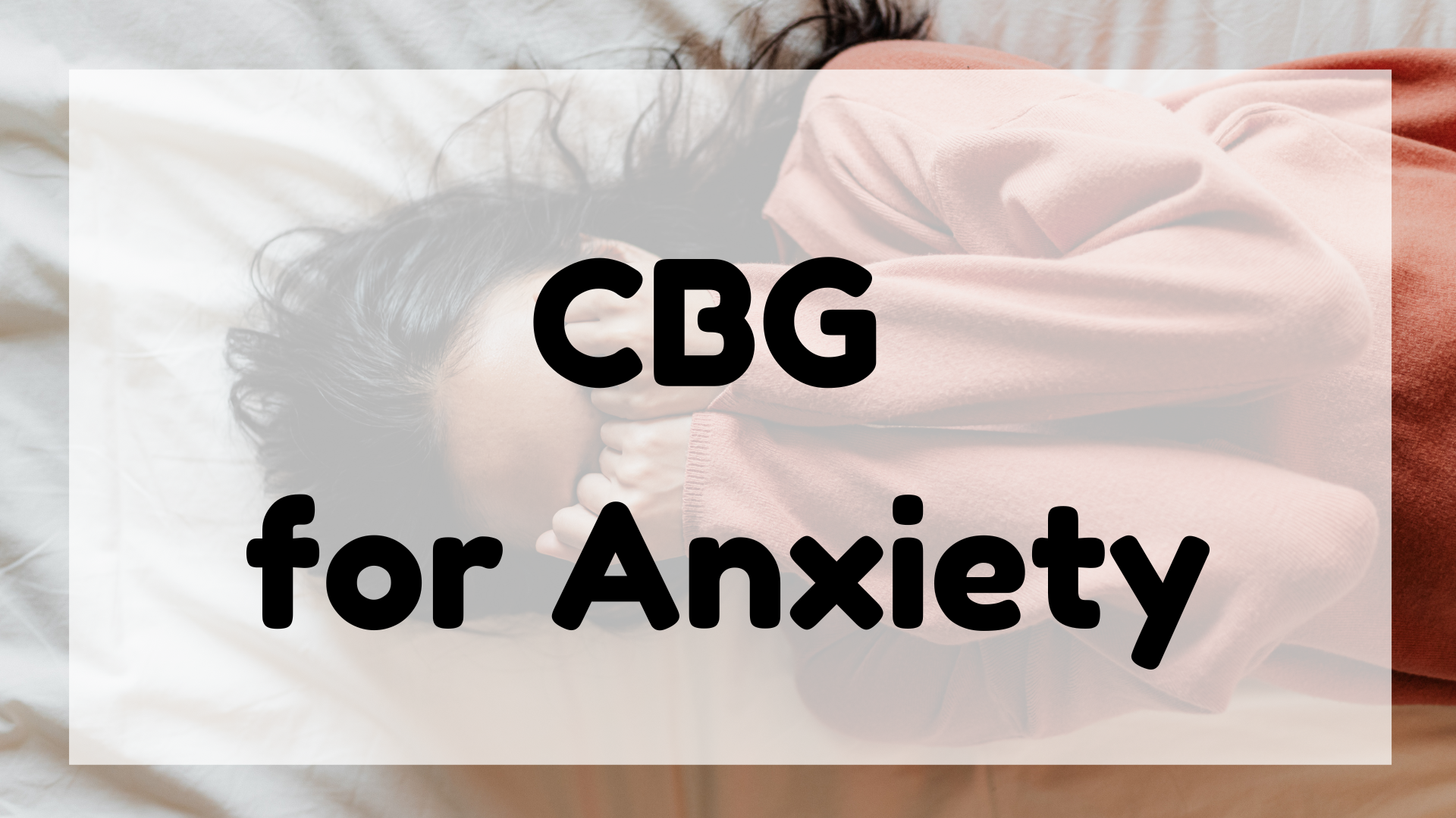 CBG for anxiety featured image