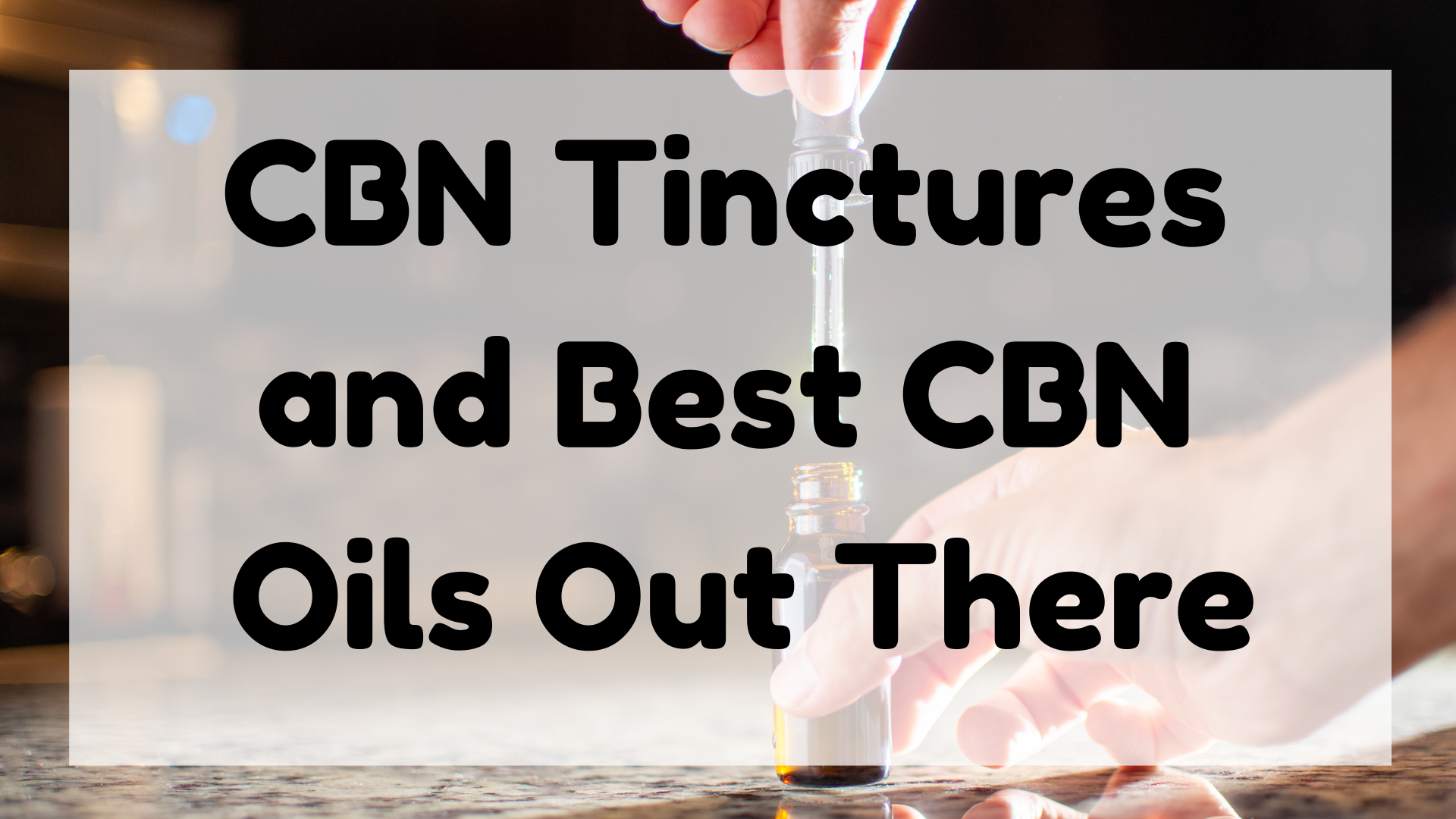 CBN Tinctures featured image