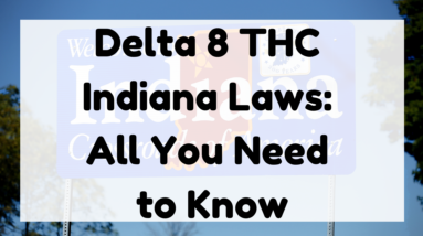 Delta 8 THC Indiana Laws featured image