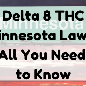 Delta 8 THC Minnesota Laws featured image