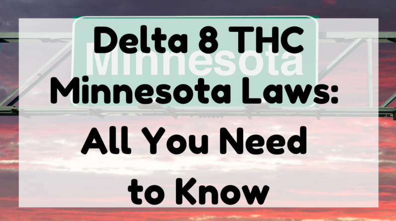 Delta 8 THC Minnesota Laws featured image
