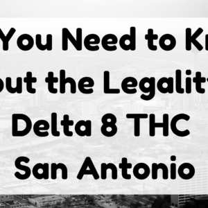 Delta 8 THC San Antonio featured image
