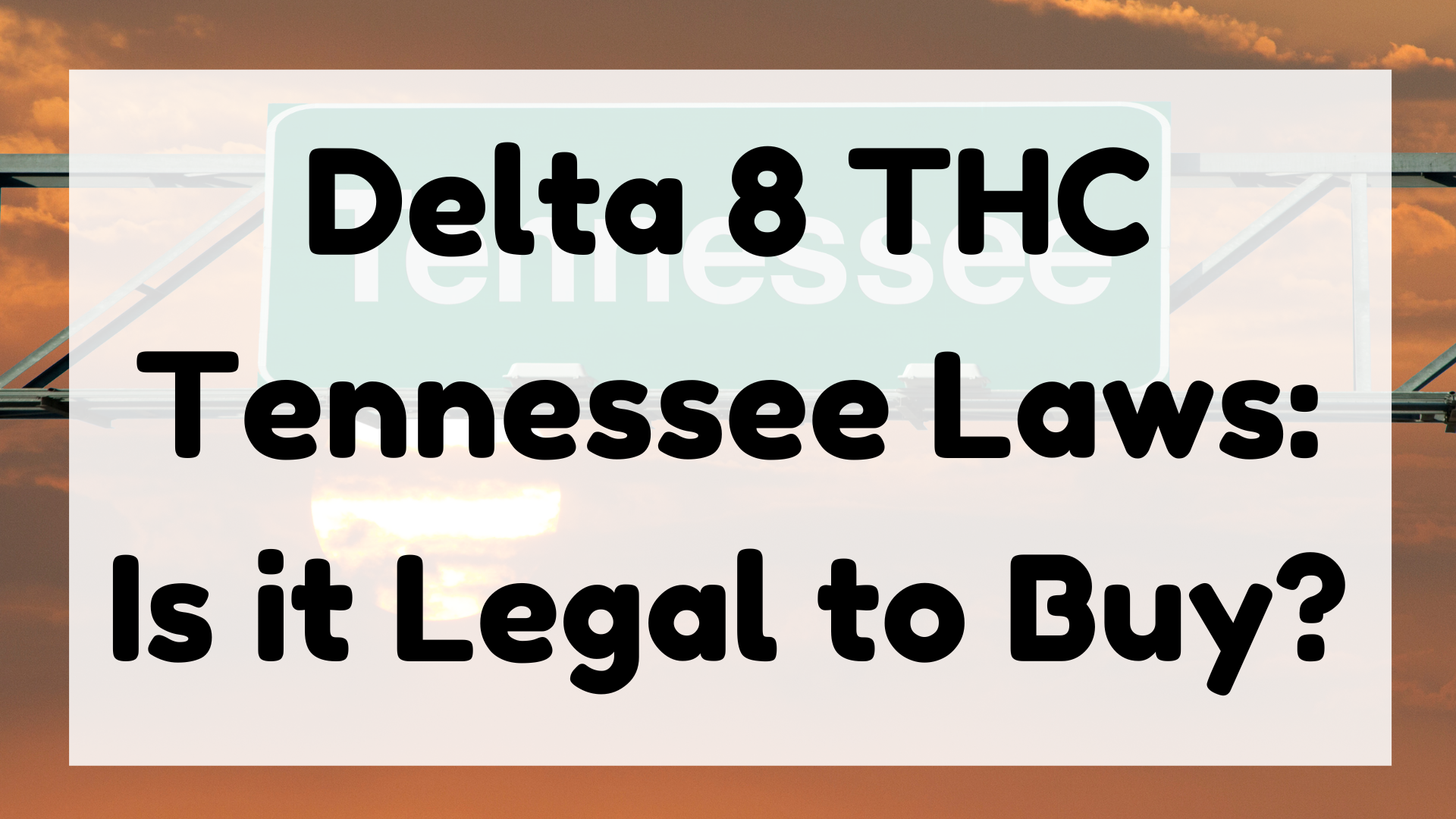 Delta 8 THC Tennessee Laws featured image