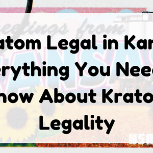 Is Kratom Legal In Kansas