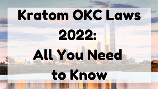 Kratom OKC Laws 2022